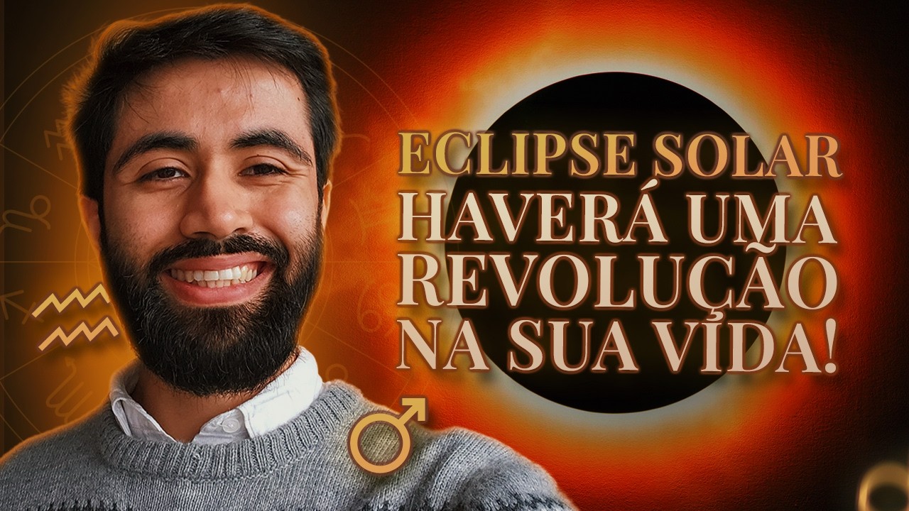 ECLIPSE SOLAR EM AQUÁRIO: COMO CADA SIGNO SERÁ AFETADO!