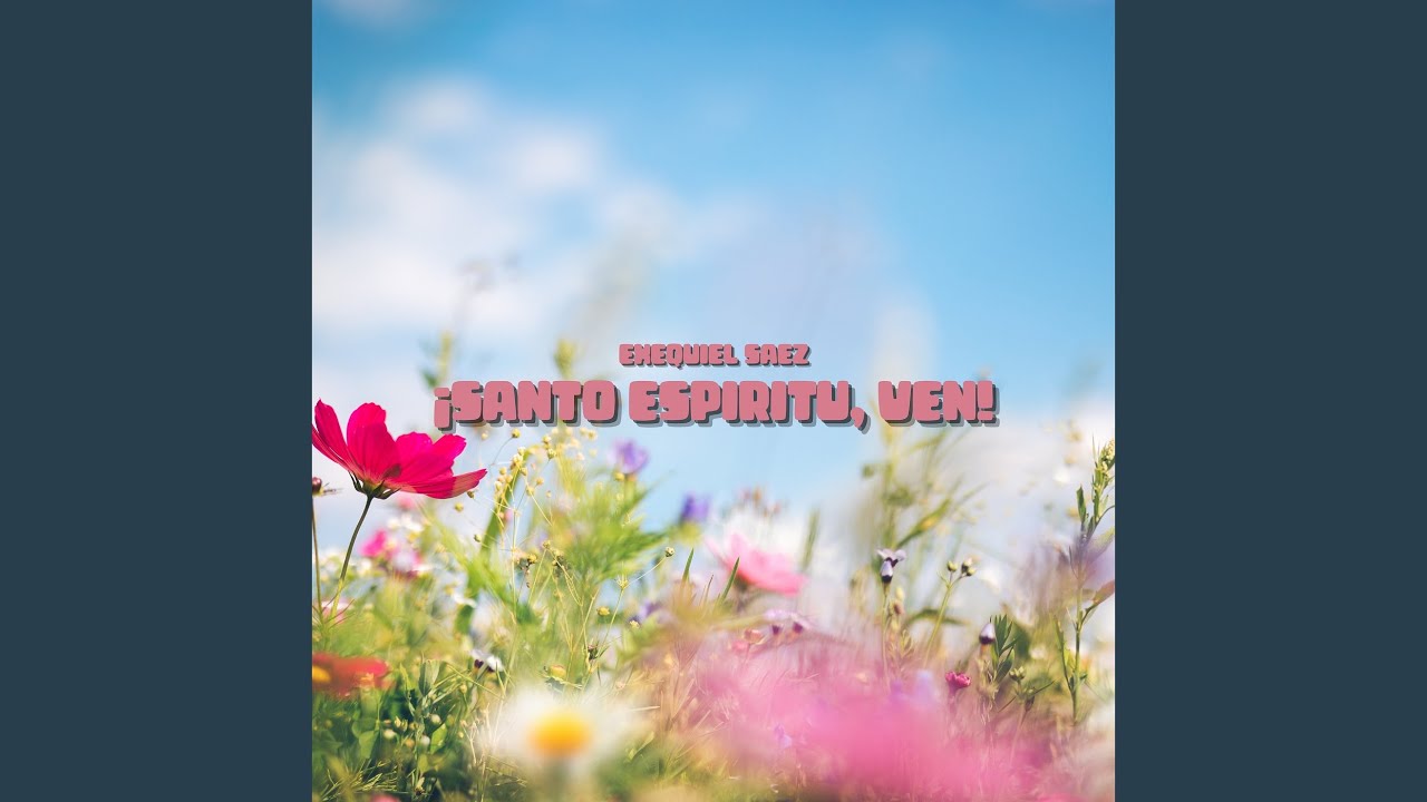 ¡Santo Espiritu, Ven!