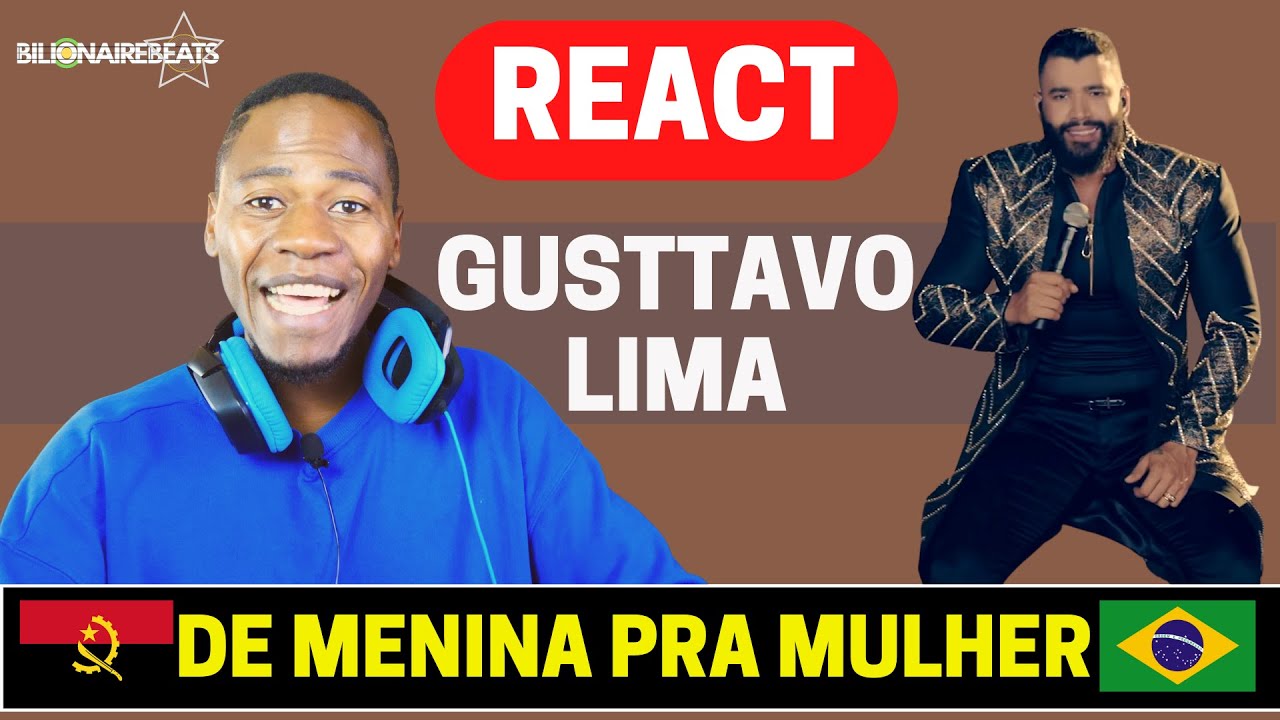 REAGINDO | Gusttavo Lima - De Menina Pra Mulher | ANGOLANO REAGINDO | React
