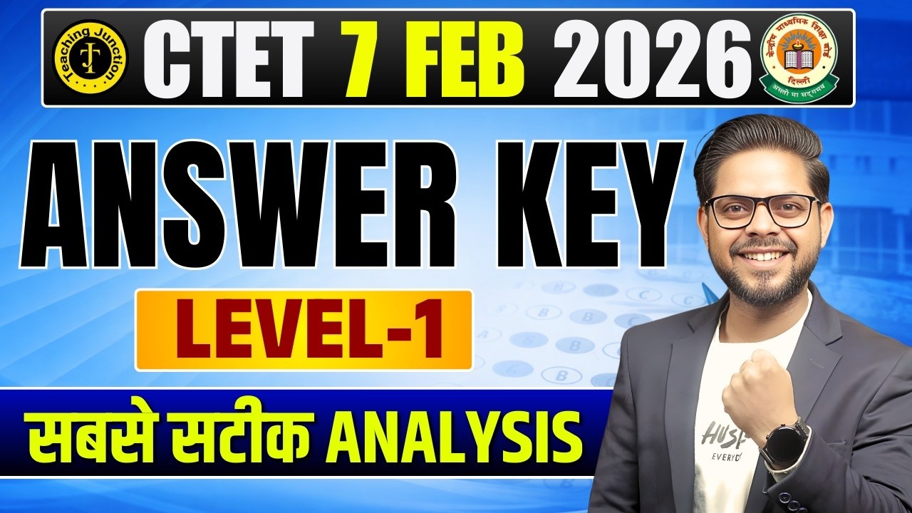 CTET 7 Feb 2026 | Answer Key | Level-1 | Most Accurate Analysis | By Alok Sir