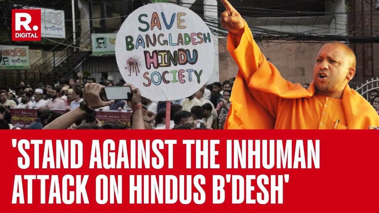 Yogi Adityanath Lauds Bangladeshi Hindus For Raising Up Against Atrocities, Condemns Attacks
