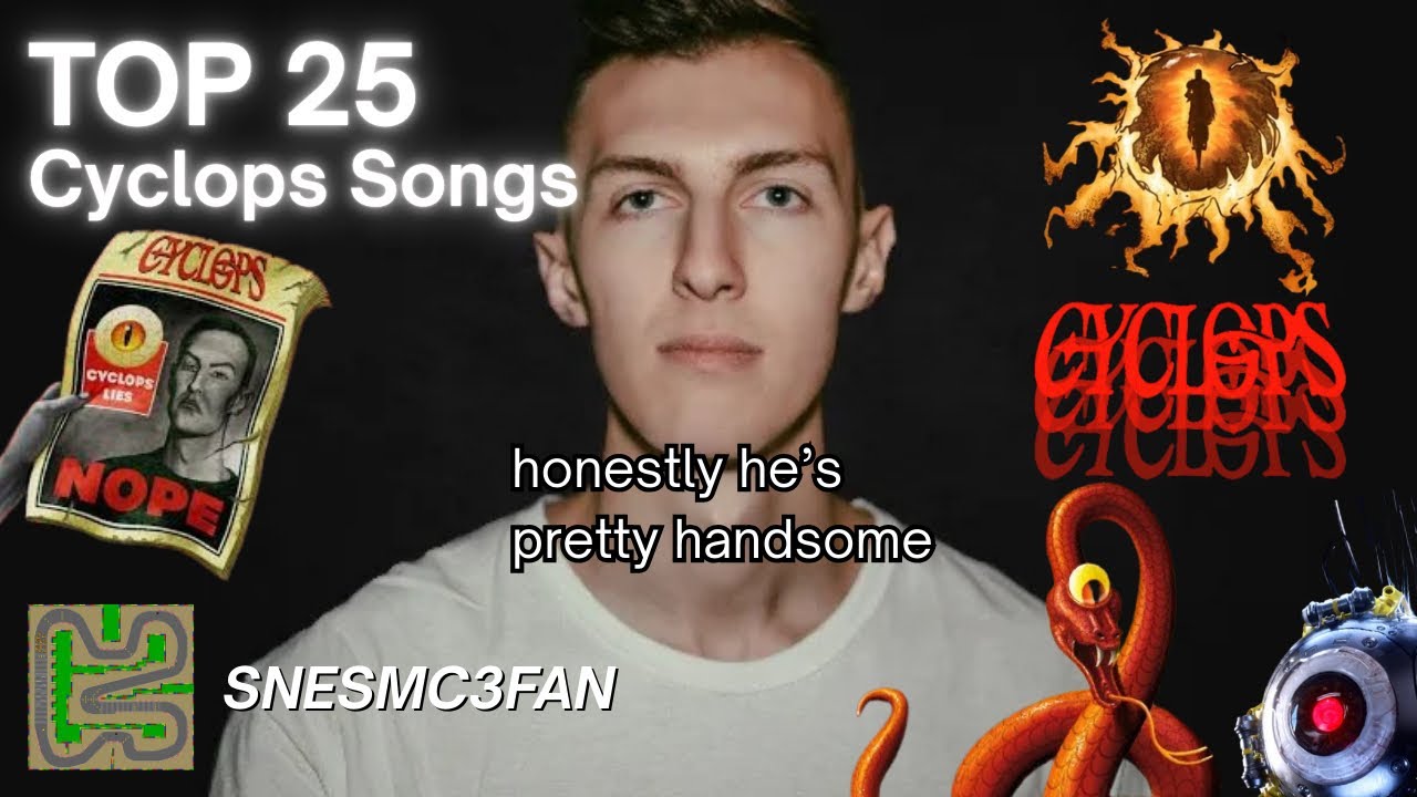 Top 25 Cyclops Songs