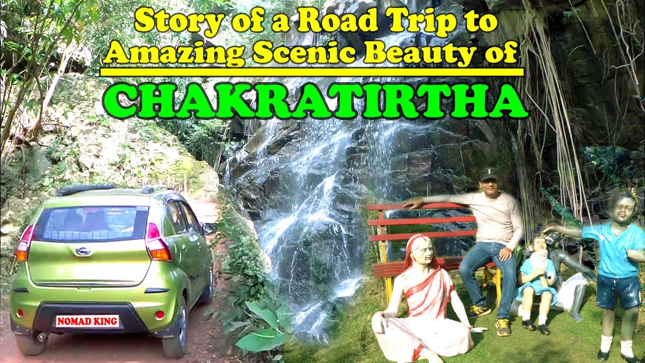 Chakratirtha- Story of a Road Trip, An amazing scenic beauty