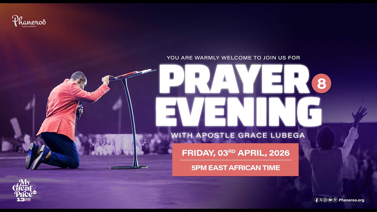 Phaneroo Prayer Evening #8 | Apostle Grace Lubega