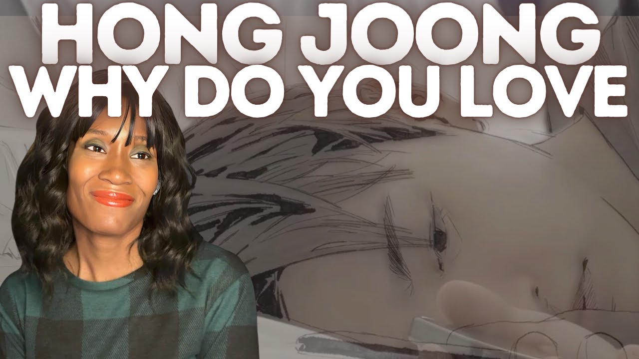 Lovelorn Over HONG JOONG's 'Why Do You Love' #reaction