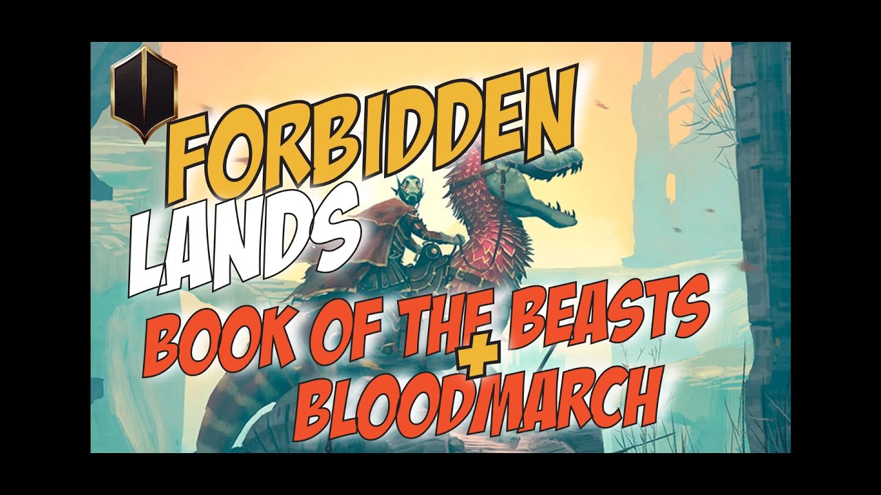 Forbidden lands - Book of the beasts + Bloodmarch
