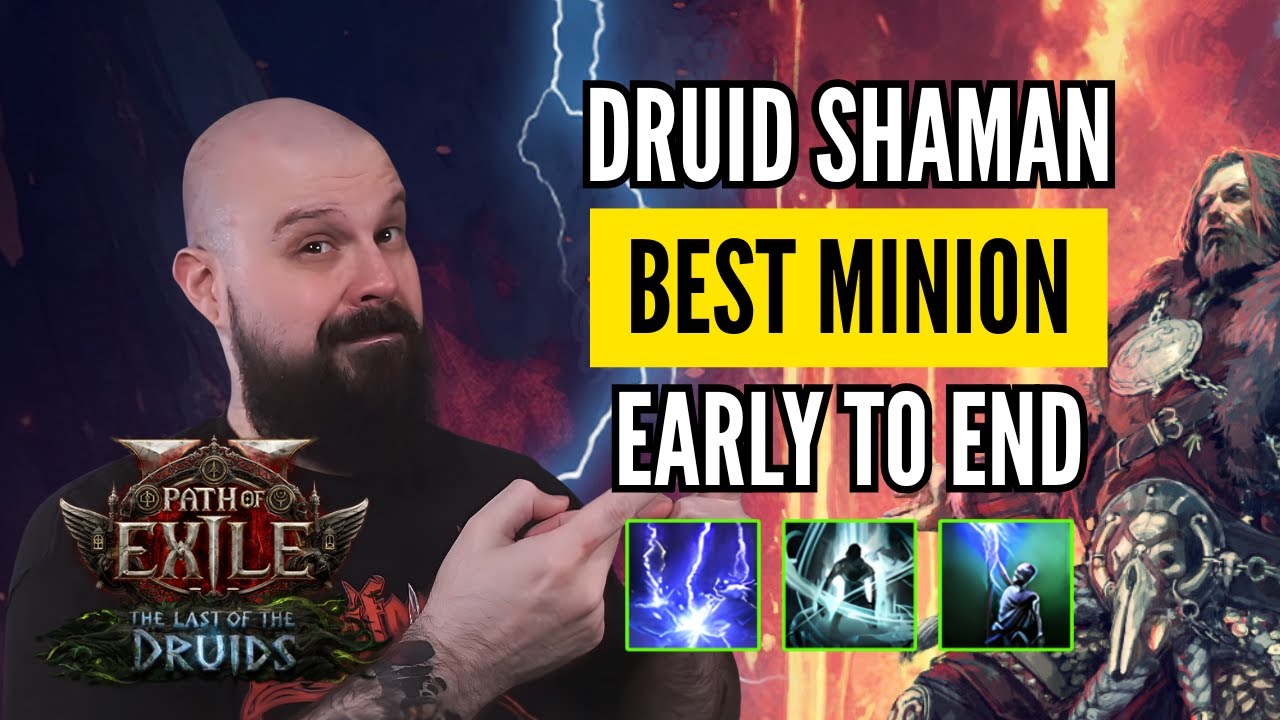 Druid Shaman Minion Build Guide: Smooth Leveling to Endgame in Path of Exile 2 Last of the Druids