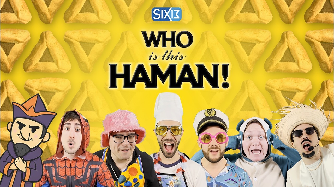 Six13 - Who Is This Haman! (A 
