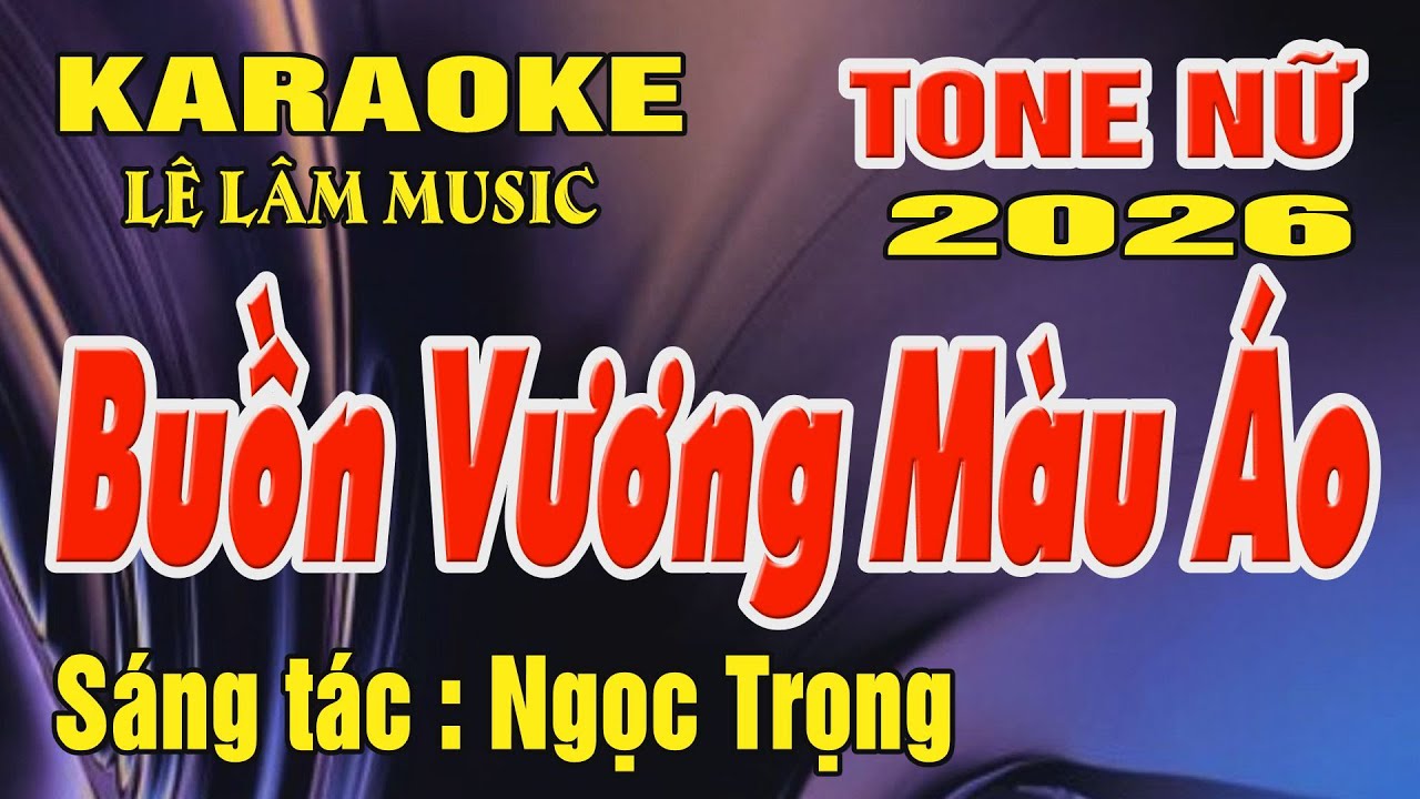 Buồn Vương Màu Áo Karaoke Tone Nữ ( Cm ) Karaoke Lê Lâm Music