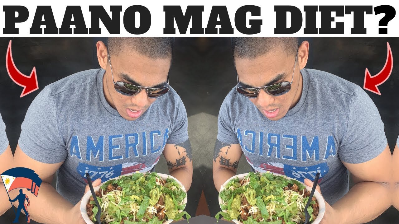 PAANO MAG DIET | ANG TAMANG PAGKAIN PARA PUMAYAT NG MABILIS | PART ONE!