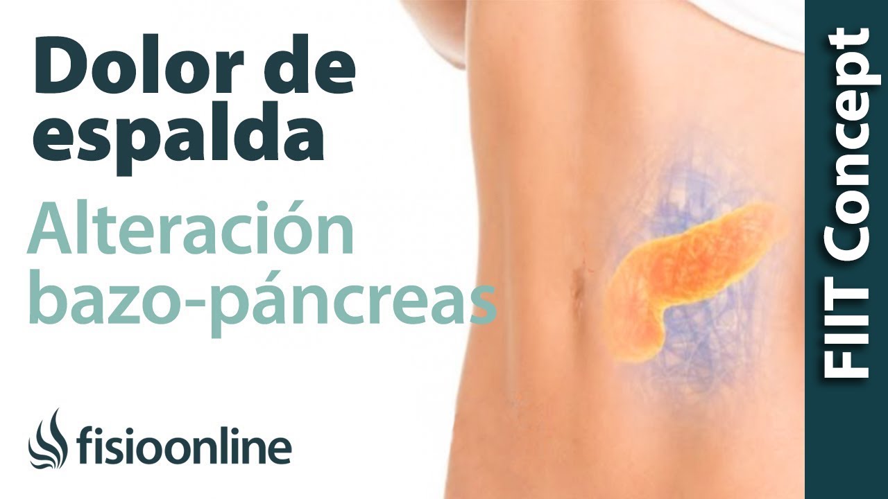 Tratamiento para dolor de espalda  dorsal provocado por una alteración del bazo y páncreas