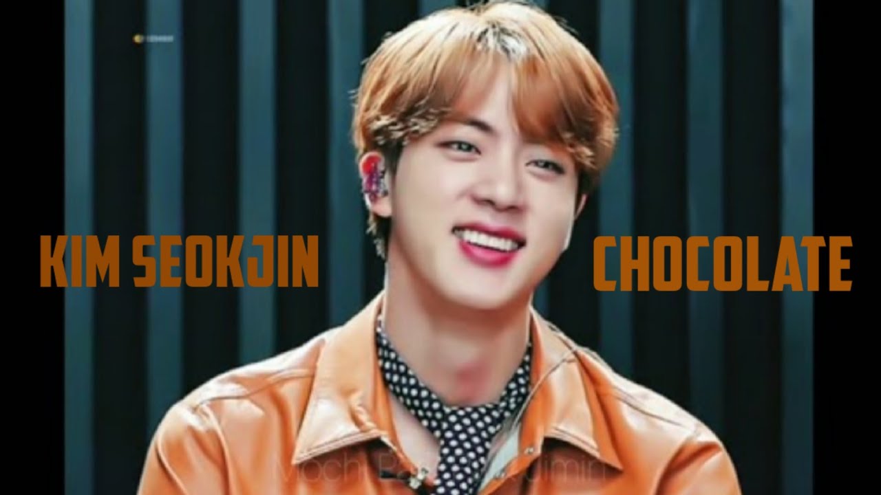Kim Seokjin ~ Chocolate [FMV]