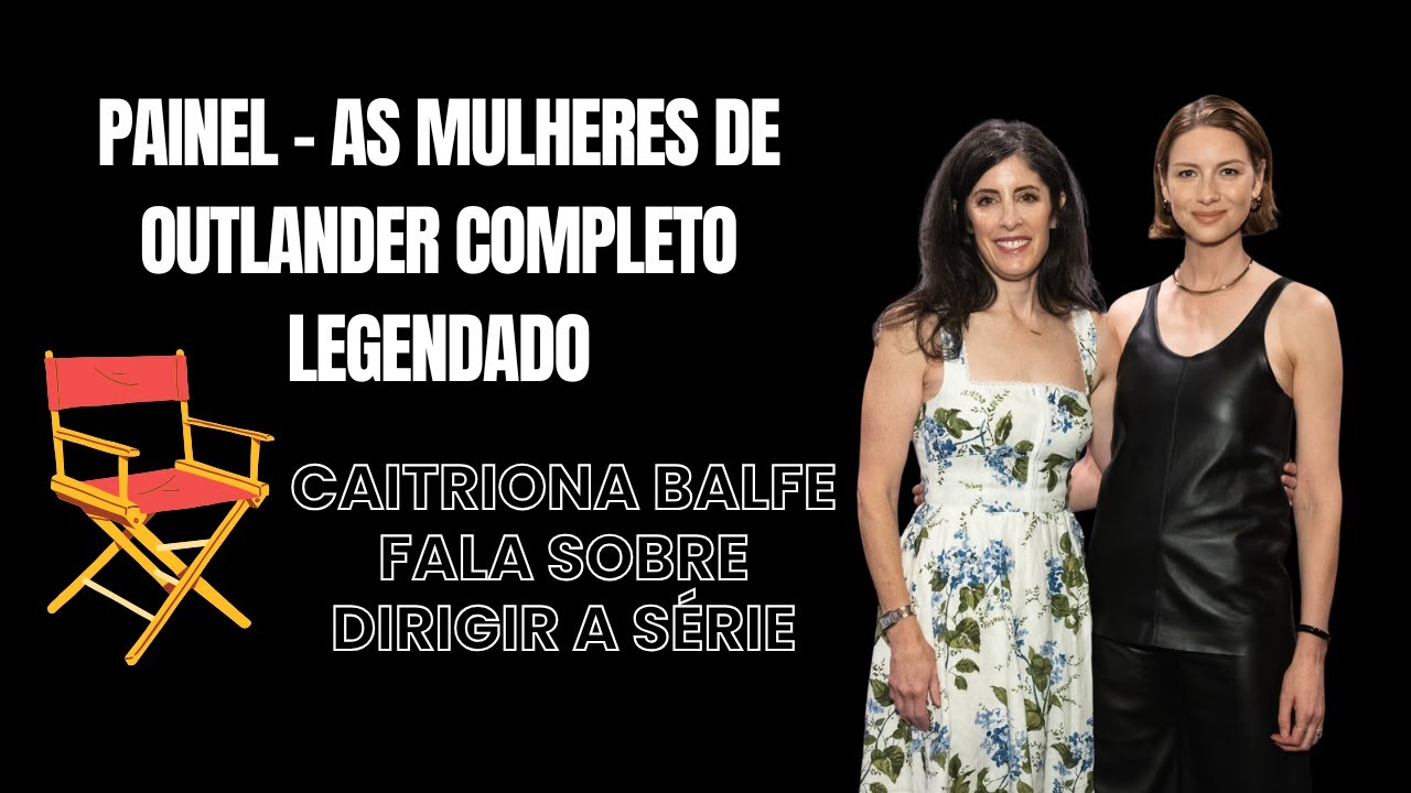 The Women of OUTLANDER with Caitr&iacute;ona Balfe & Maril Davis  - ATX TV Festival - LEGENDADO!