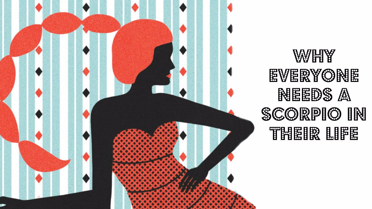 5 reasons why we need Scorpios in our lives - (5 reasons why I love Scorpios♥)