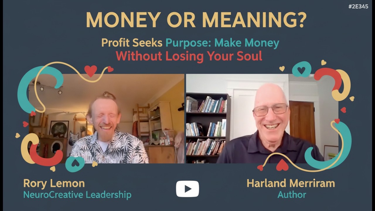 Profit Seeks Purpose: Make Money Without Losing Your Soul | Harland Merriam