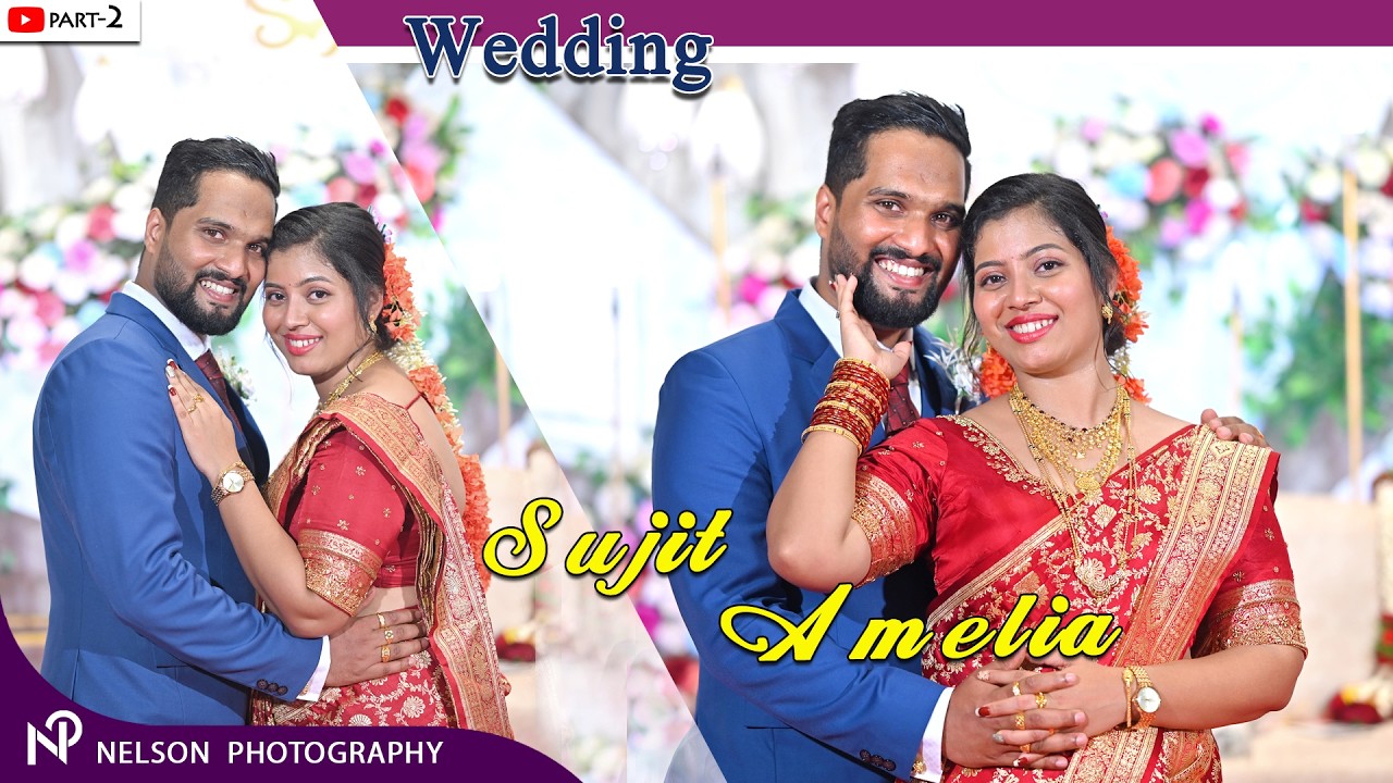 PART-2 SUJIT - AMELIA | CATHOLIC WEDDING RECEPTION CEREMONY | NELSON PHOTOGRAPHY