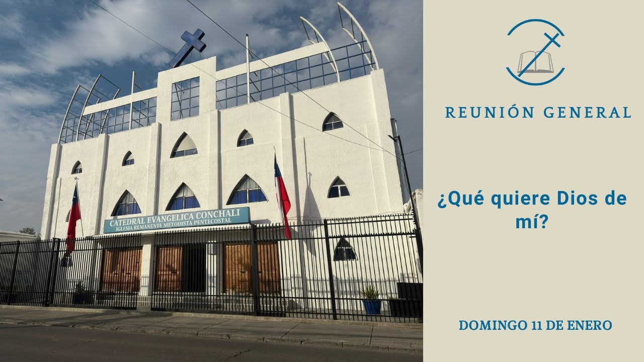 ¿Qué quiere Dios de mí? - Servicio Reunión General IRMP