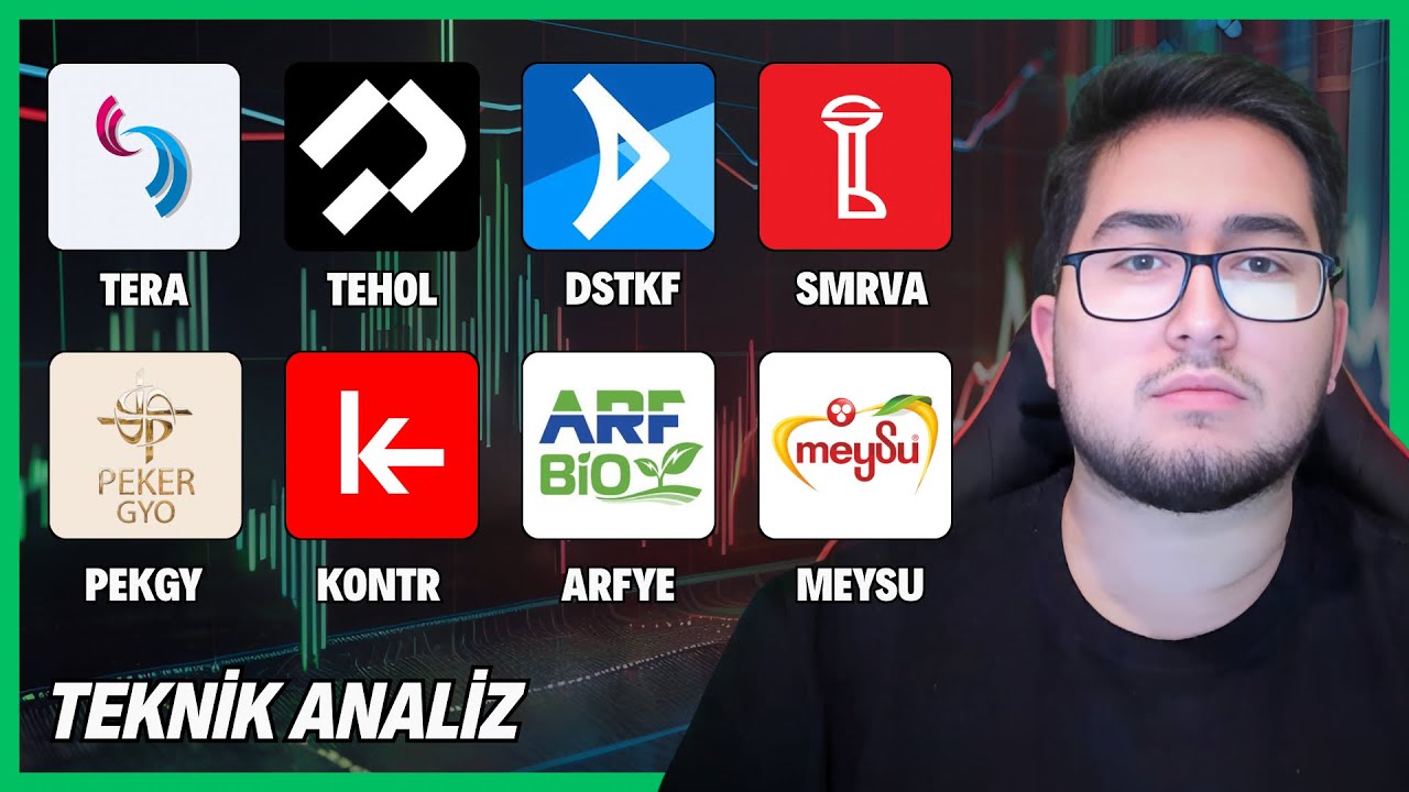 TERA - TEHOL - DSTKF - SMRVA - PEKGY - KONTR - ARFYE - MEYSU | DETAYLI HİSSE ANALİZ VE YORUM