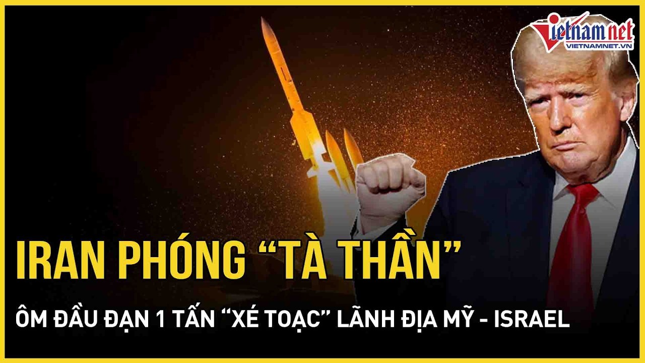 Iran phóng “tà thần” ôm đầu đạn 1 tấn “xé toạc” lãnh địa Mỹ - Israel, Ukraine ráo riết “tiếp sức” Mỹ