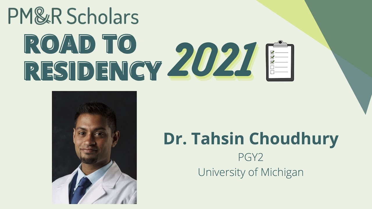 Road to Residency Series:  “Intern Year Experience” with Dr. Tahsin Choudhury, PGY2