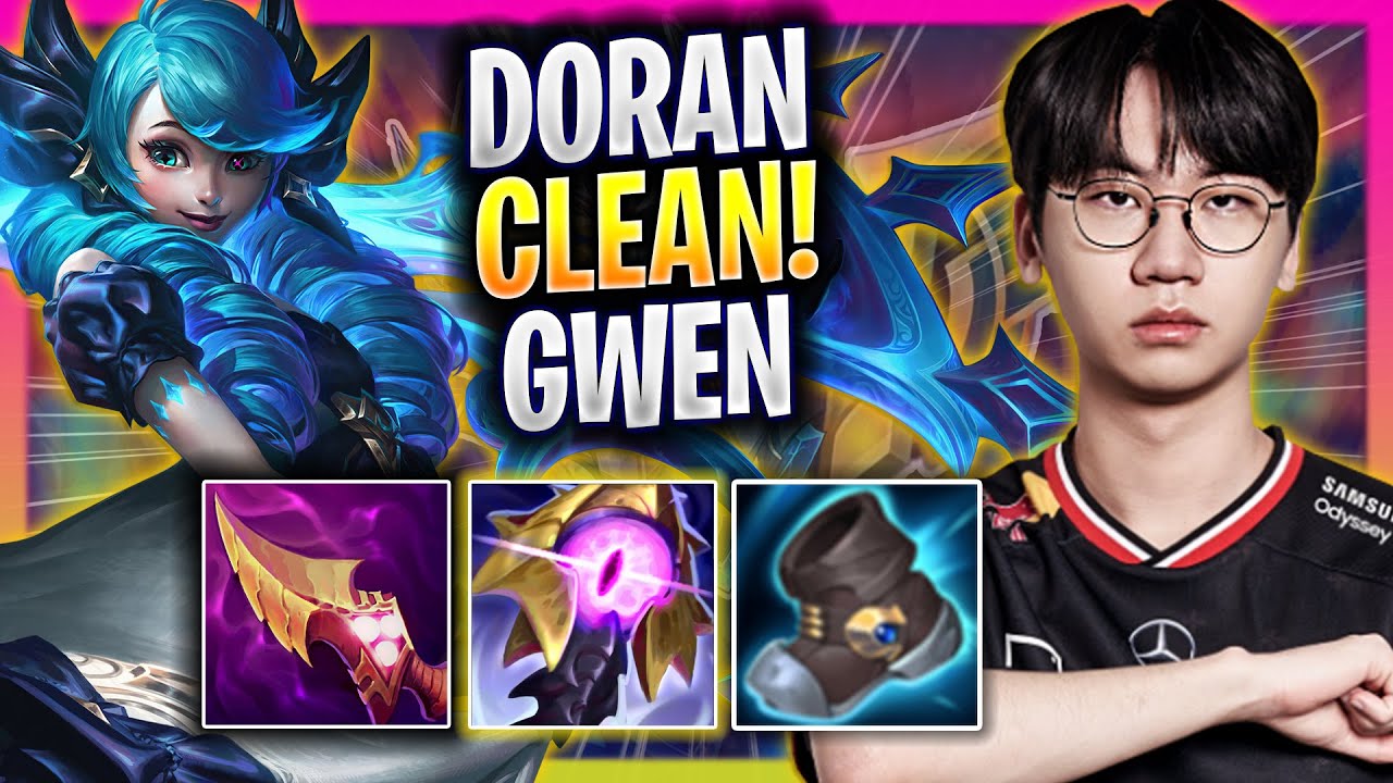 T1 DORAN IS SUPER CLEAN WITH GWEN! - T1 Doran Plays Gwen TOP vs Sejuani!
