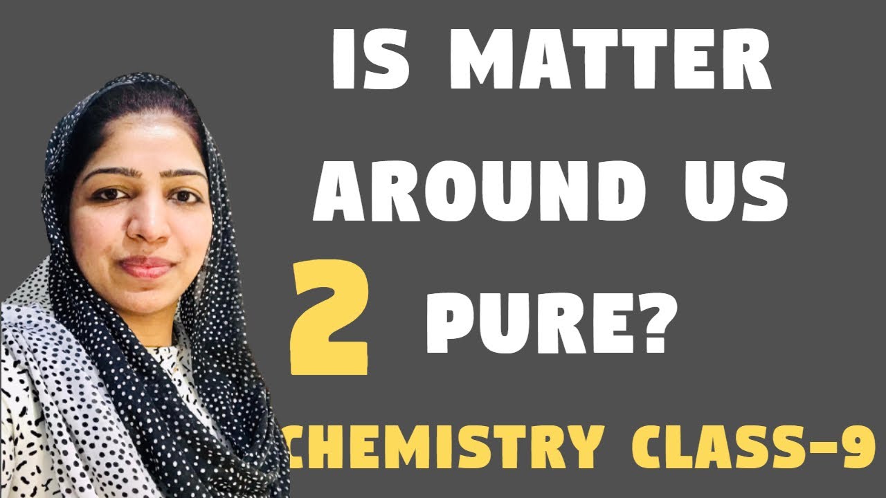 IS MATTER AROUND US PURE || CLASS 9 CBSE SCIENCE II CHEMISTRY SECOND CHAPTER PART-1 I MALAYALAM