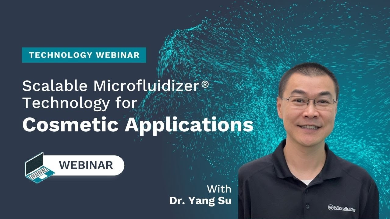Scalable Microfluidizer® Technology for Cosmetic Applications | Webinar