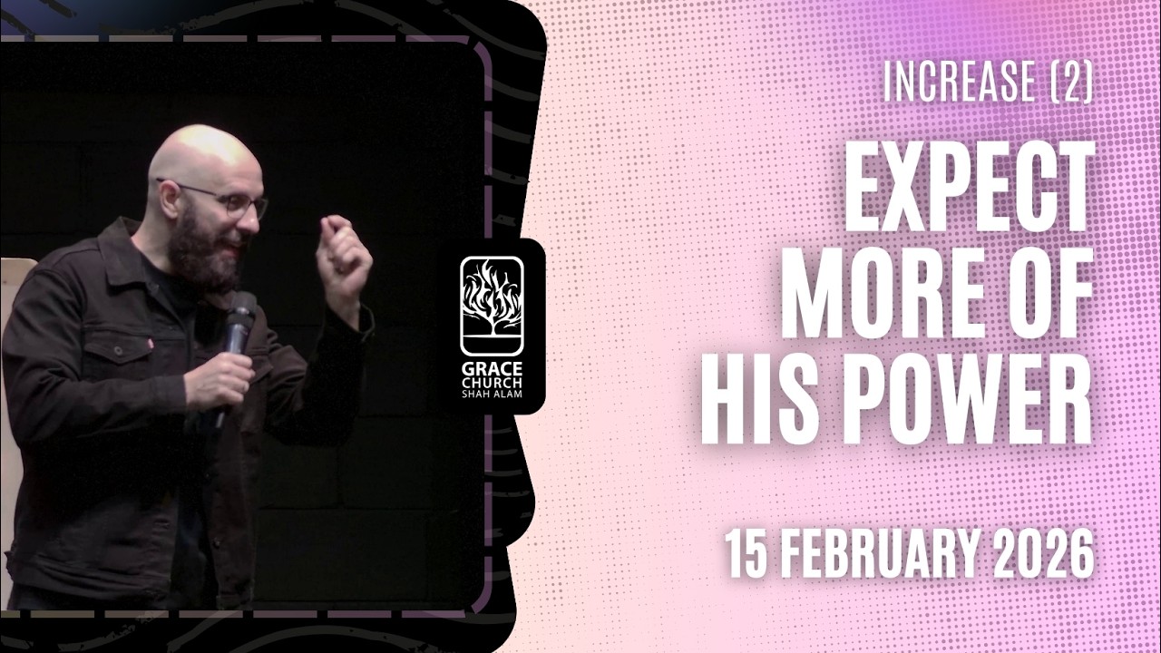 15 February 2026  |  EXPECT MORE OF HIS POWER  |  Ps Steffen Fickus