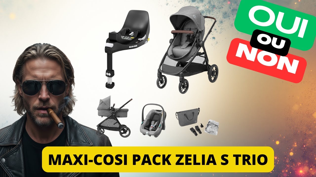 Zelia S Trio de Maxi-Cosi en 2025 : la poussette tout-en-un qui divise ?