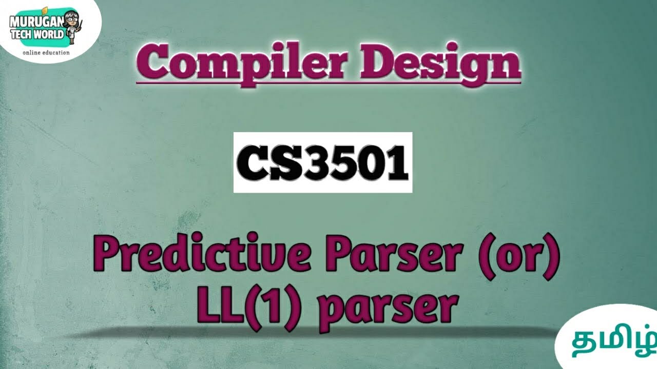 Predictive parser or LL(1) parser in Compiler design tamil||CS3501||CD.