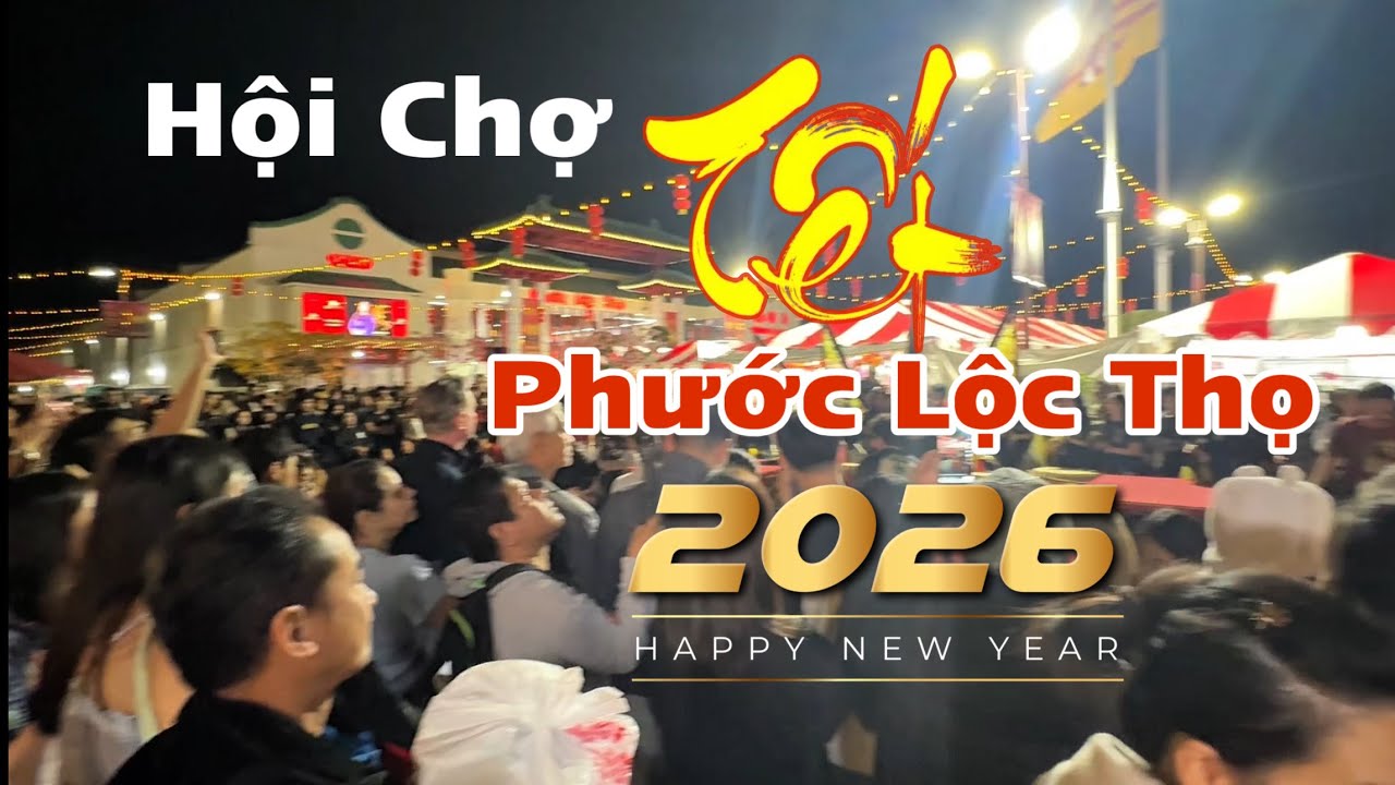HỘI CHỢ TẾT PHƯỚC LỘC THỌ 2026 - NGƯỜI MIỀN TÂY Ở CALI