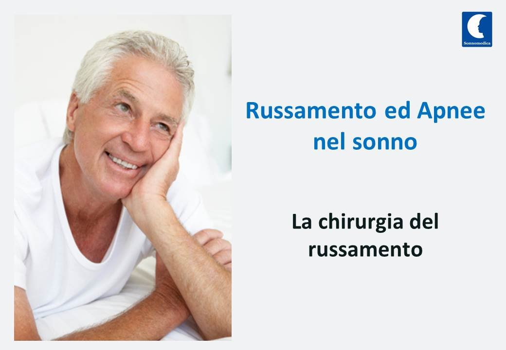 Russamento e apnee nel sonno - La chirurgia del russamento