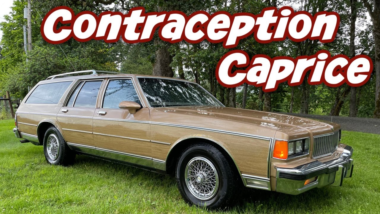 Contraception Caprice! My 1986 Chevrolet Caprice Wagon!