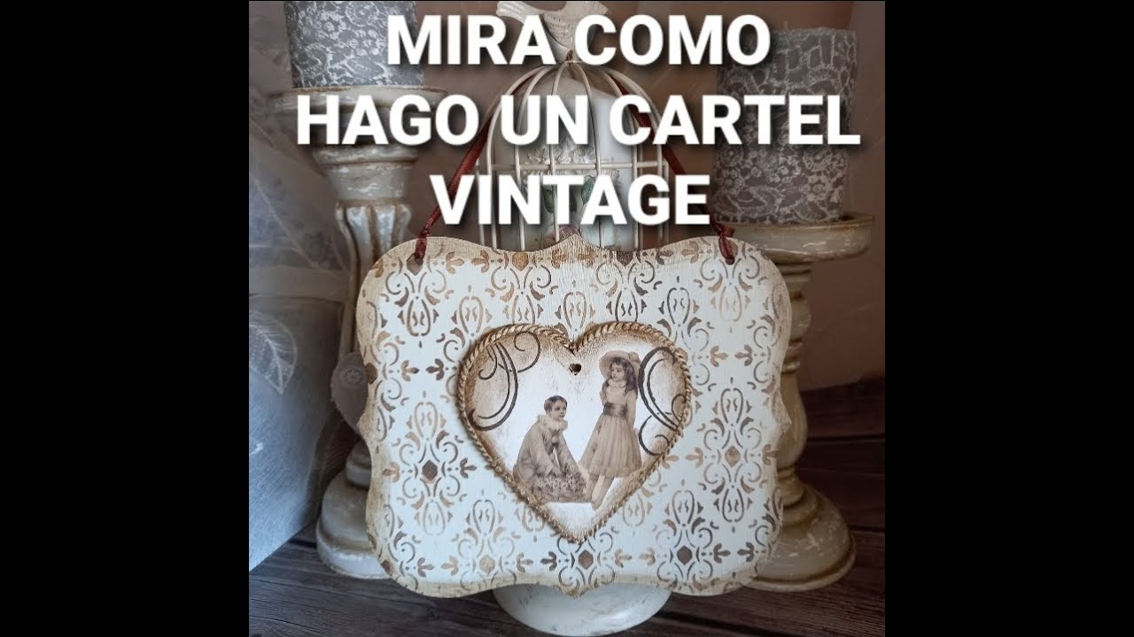 CARTEL VINTAGE DE MADERA HECHO A MANO CON DECOUPAGE Y PASTA DE MODELAR