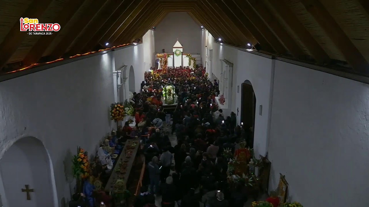 Llegada de procesión y bendición de peregrinos - Fiesta patronal San Lorenzo de Tarapacá 2025