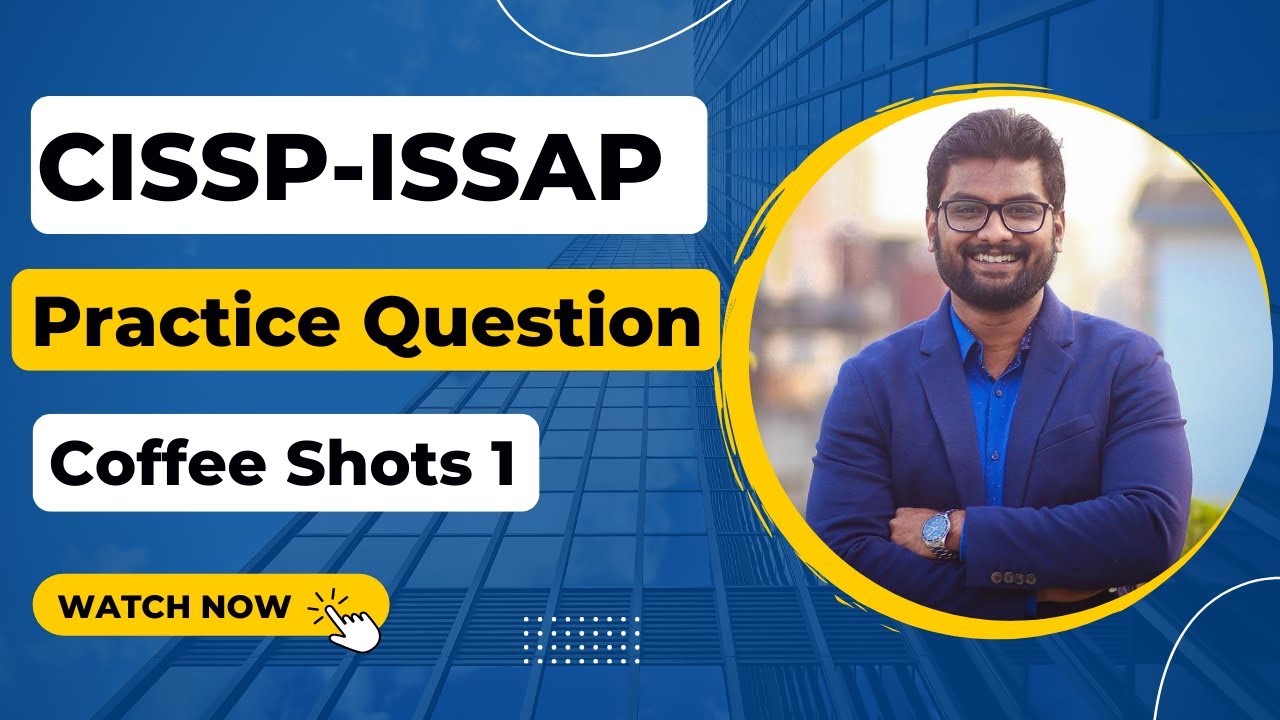 CISSP - ISSAP Question Practice 1