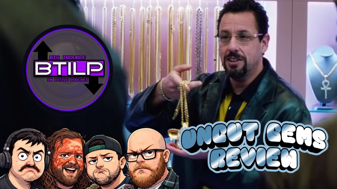S4E353- Uncut Gems [Adam Sandler Month]