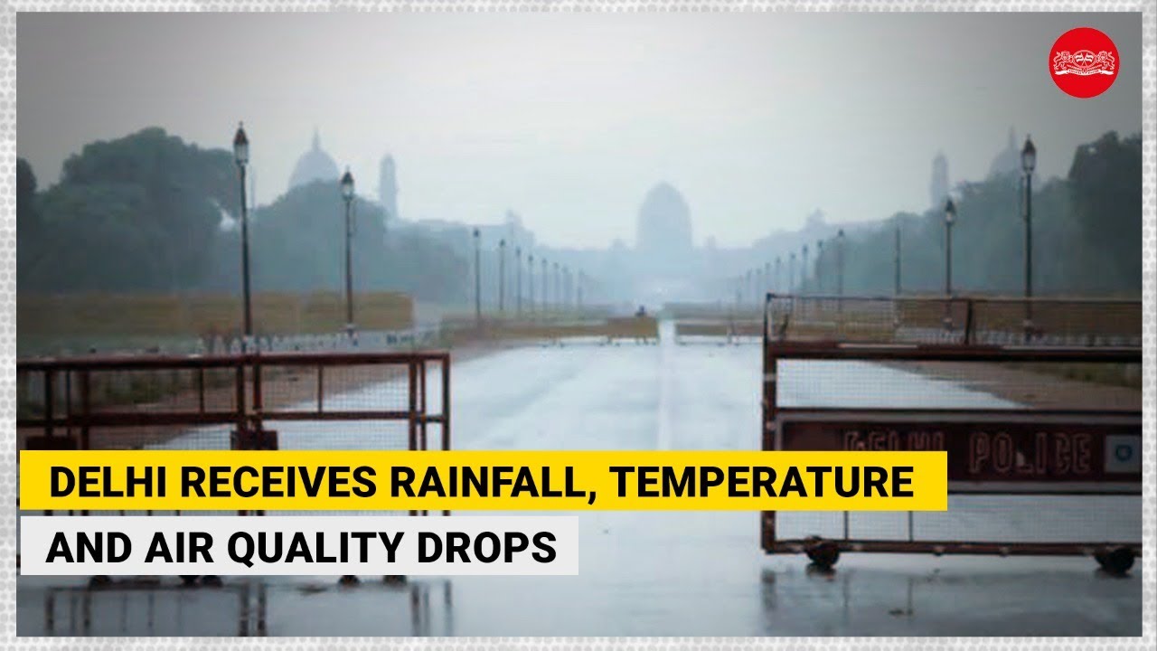 Delhi receives rainfall; Temperature and air quality drop once again in national capital