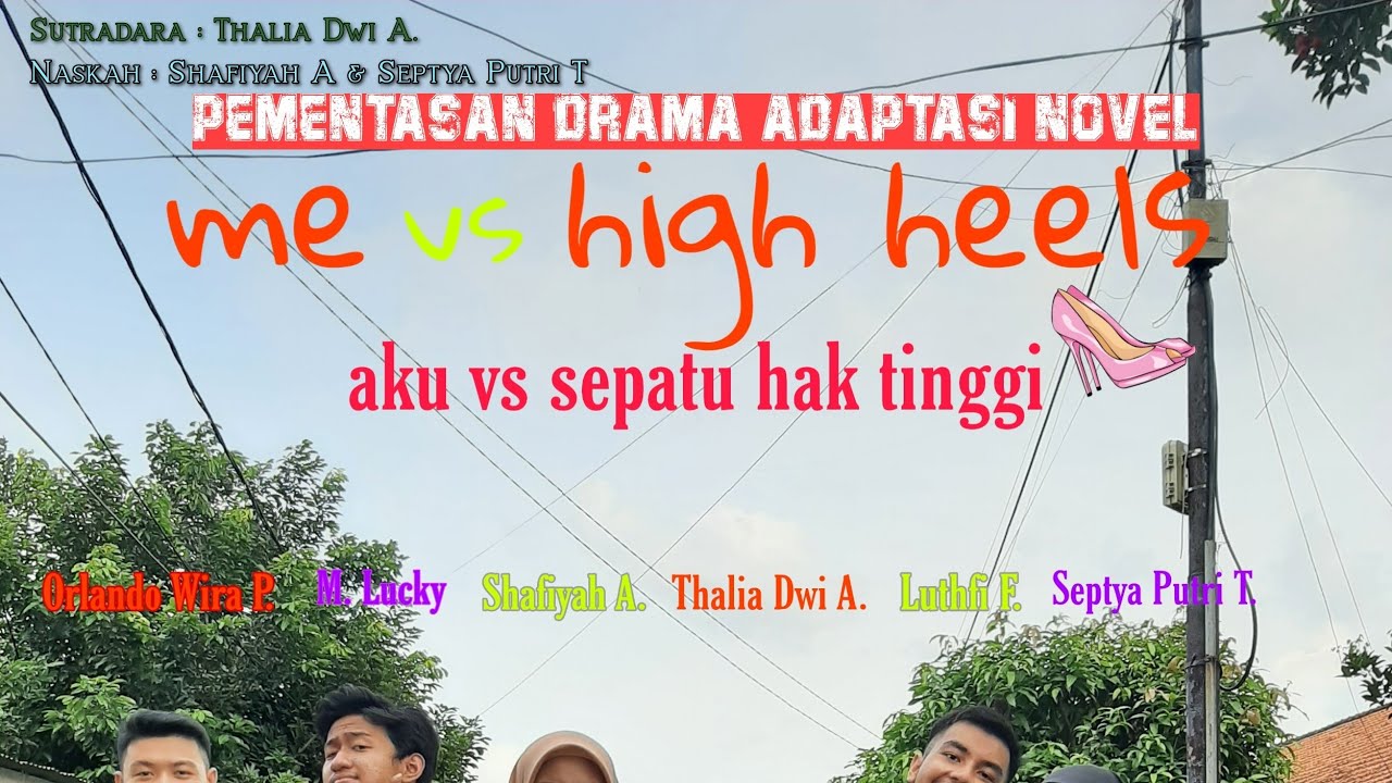 Drama Adaptasi Novel "ME VS HIGH HEELS" - XII MIPA 2