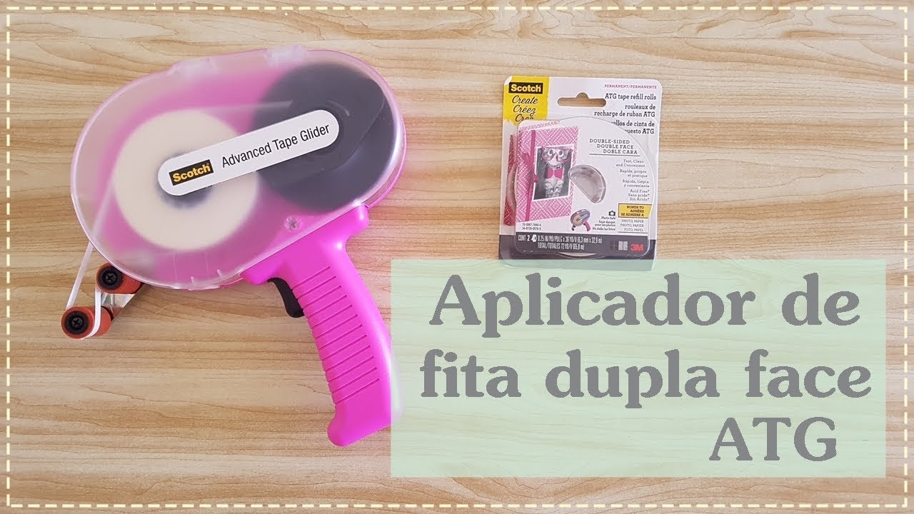 APRESENTANDO Aplicador de Fita Dupla Face ATG