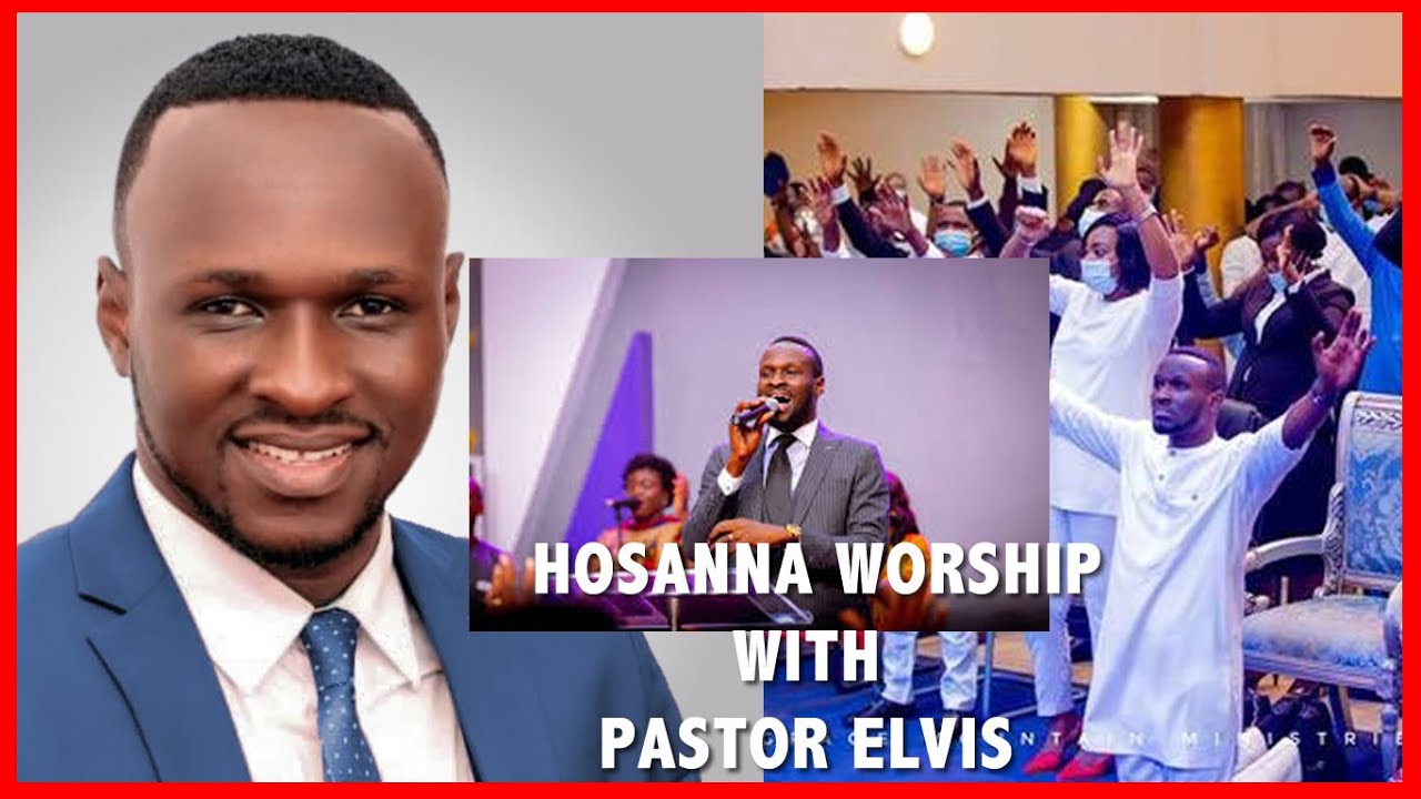 POWERFUL HOSANNA WORSHIP WITH PASTOR AGYEMANG ELVIS