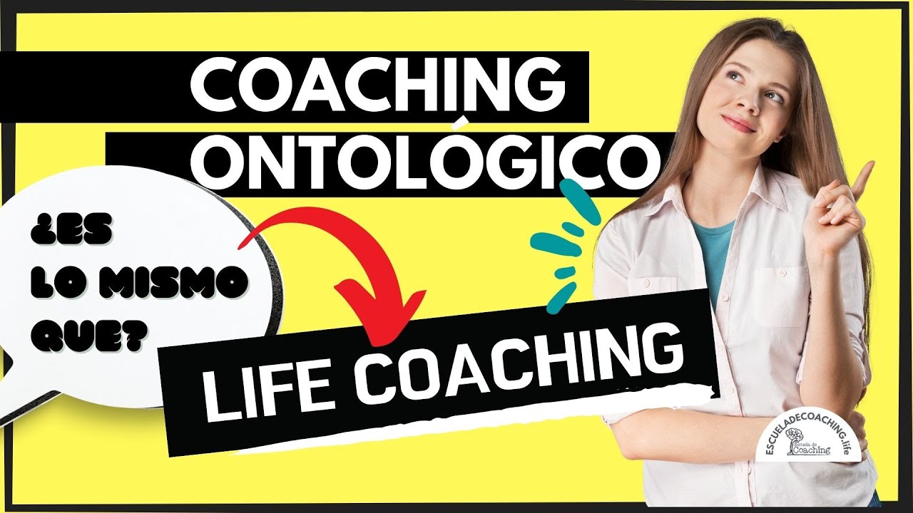 Coaching ontol&oacute;gico qu&eacute; es y para qu&eacute; sirve, &iquest;es life coaching?
