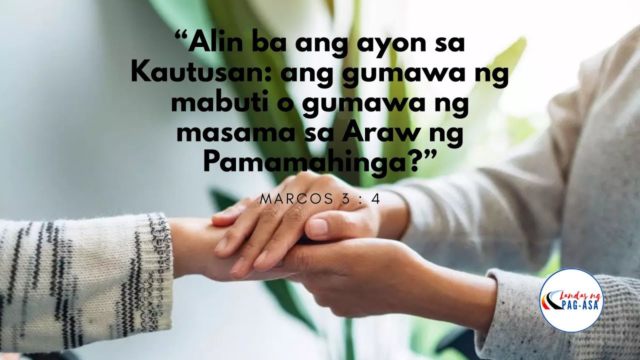 LANDAS NG PAG-ASA :  “TUMAYO SA KATOTOHANAN”