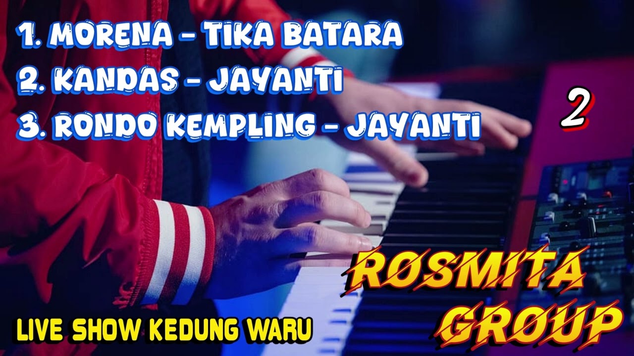 LIVE SHOW ROSMITA GROUP KEDUNGWARU - Mp3
