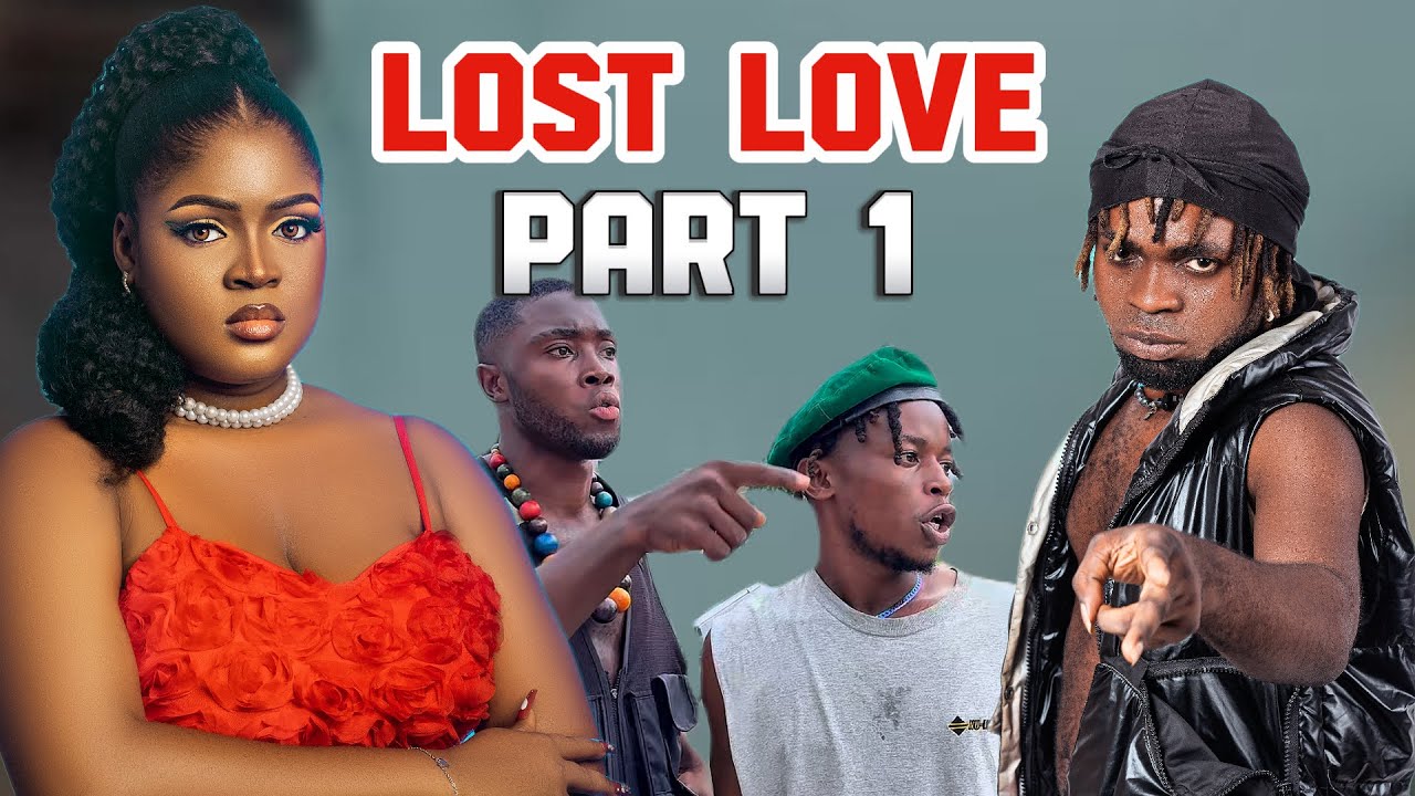 LOST LOVE (PART 1 ) Odogwu, Ada 