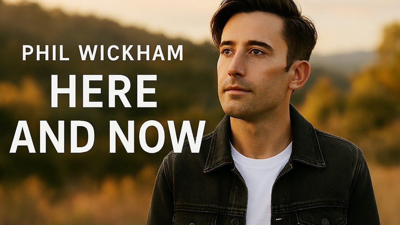 phil wickham /style _ Here and Now