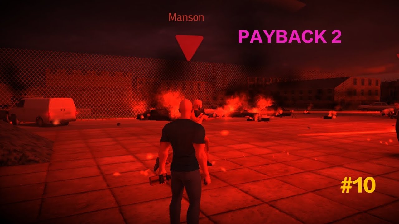 PAYBACK 2 GAMEPLAY #10 !