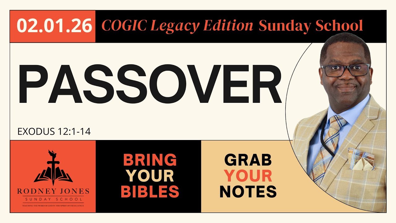 Passover, Exodus 12:1-14, February 1, 2026, COGIC Legacy Sunday School