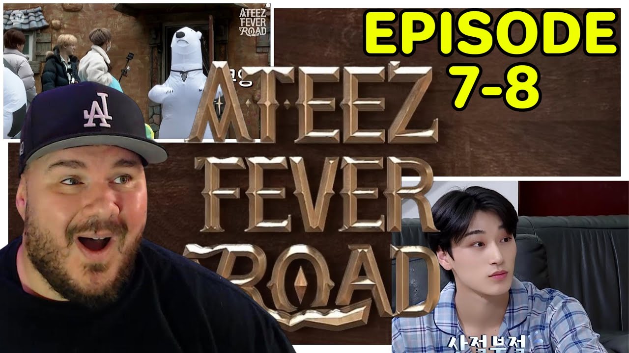 ATEEZ FEVER ROAD episodes 7 & 8 | Reaction