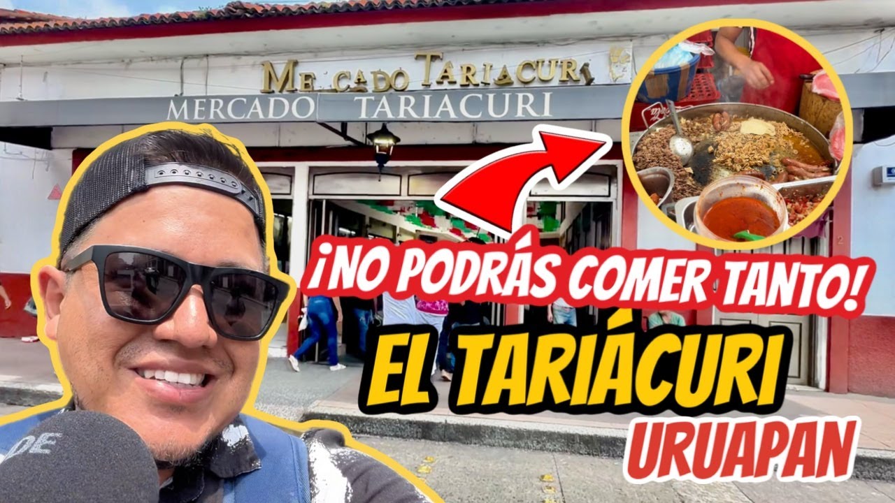 El mercado Tariacuri de Uruapan | ENCUENTRAS DE TODO